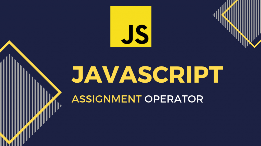 Javascript Assignment Operators